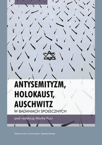 Antysemityzm, holokaust, auschwitz