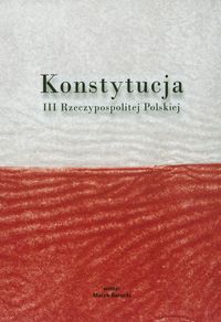 Konstytucja III Rzeczypospolitej Polskiej