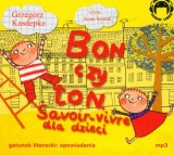 Bon czy ton. Savoir-vivre dla dzieci. Audiobook
