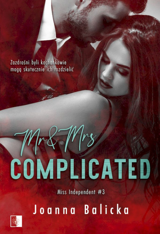 Mr and Mrs Complicated. Miss Independent. Tom 3