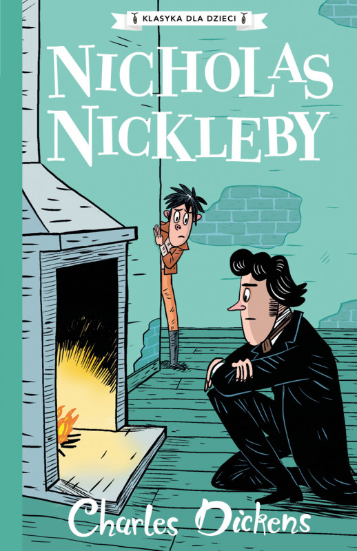 Nicholas Nickleby. Klasyka dla dzieci. Charles Dickens
