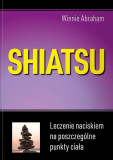 Shiatsu Leczenie naciskiem na poszczególne punkty ciała