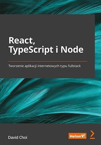 React, TypeScript i Node. Tworzenie aplikacji...