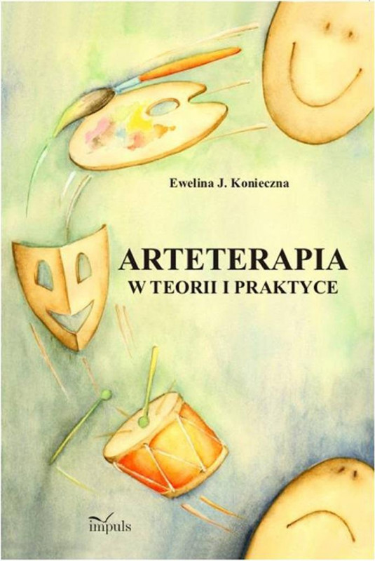 Arteterapia w teorii i praktyce