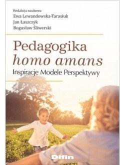 Pedagogika homo amans. Inspiracje, modele..