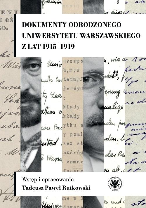 Dokumenty odrodzonego Uniwersytetu Warszawskiego