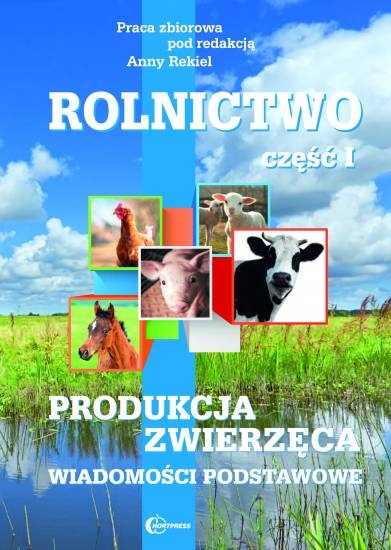 Rolnictwo, cz. 1 produkcja zwierzęca. wiadomości podstawowe
